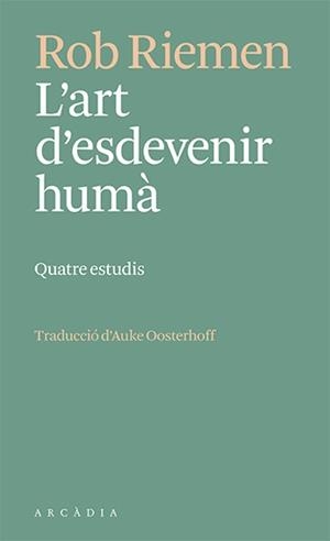 ART D'ESDEVENIR HUMÀ, L' | 9788412592672 | RIEMEN, ROB | Llibreria Drac - Llibreria d'Olot | Comprar llibres en català i castellà online