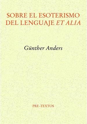 SOBRE EL ESOTERISMO DEL LENGUAJE ET ALIA | 9788419633385 | ANDERS, GÜNTHER | Llibreria Drac - Llibreria d'Olot | Comprar llibres en català i castellà online