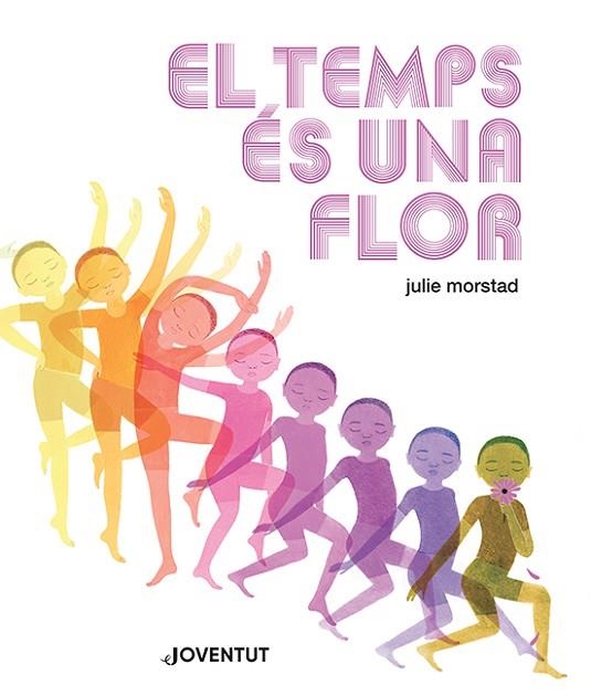 TEMPS ÉS UNA FLOR, EL | 9788426148469 | MORSTAD, JULIE | Llibreria Drac - Librería de Olot | Comprar libros en catalán y castellano online