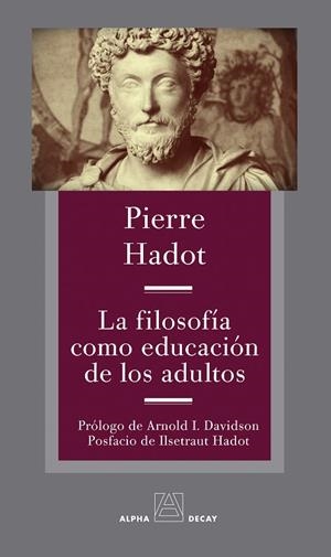 FILOSOFÍA COMO EDUCACIÓN DE LOS ADULTOS, LA | 9788412478761 | HADOT, PIERRE | Llibreria Drac - Librería de Olot | Comprar libros en catalán y castellano online