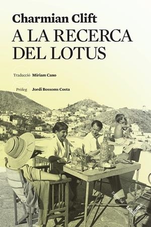 A LA RECERCA DEL LOTUS | 9788412639452 | CLIFT, CHARMIAN | Llibreria Drac - Librería de Olot | Comprar libros en catalán y castellano online
