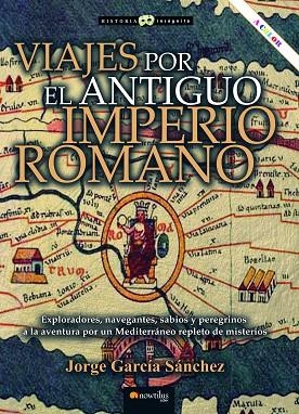 VIAJES POR EL ANTIGUO IMPERIO ROMANO  | 9788413053776 | GARCÍA SÁNCHEZ, JORGE | Llibreria Drac - Librería de Olot | Comprar libros en catalán y castellano online