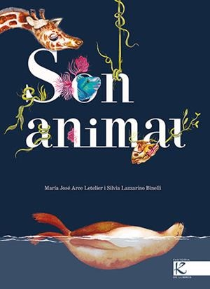 SON ANIMAL | 9788418558733 | LAZZARINO, SILVIA | Llibreria Drac - Librería de Olot | Comprar libros en catalán y castellano online