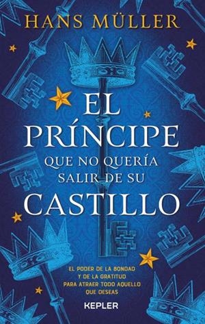 PRÍNCIPE QUE NO QUERÍA SALIR DE SU CASTILLO, EL | 9788416344161 | MÜLLER, HANS | Llibreria Drac - Llibreria d'Olot | Comprar llibres en català i castellà online