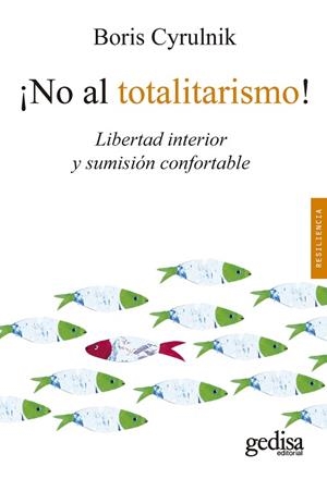 ¡NO AL TOTALITARISMO! | 9788418914881 | CYRULNIK, BORIS | Llibreria Drac - Librería de Olot | Comprar libros en catalán y castellano online