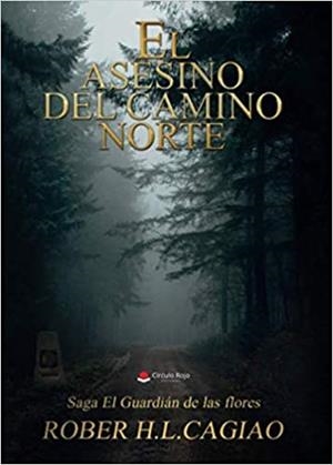 ASESINO DEL CAMINO NORTE, EL | 9788413747514 | H. L. CAGIAO, ROBER | Llibreria Drac - Librería de Olot | Comprar libros en catalán y castellano online