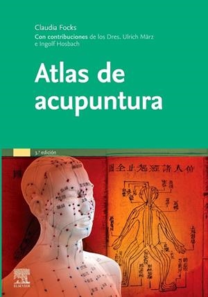 ATLAS DE ACUPUNTURA (3ª ED.) | 9788491132769 | FOCKS, CLAUDIA | Llibreria Drac - Librería de Olot | Comprar libros en catalán y castellano online