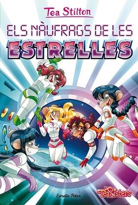 NÀUFRAGS DE LES ESTRELLES, ELS (TEA STILTON 8) | 9788413896762 | STILTON, TEA | Llibreria Drac - Librería de Olot | Comprar libros en catalán y castellano online