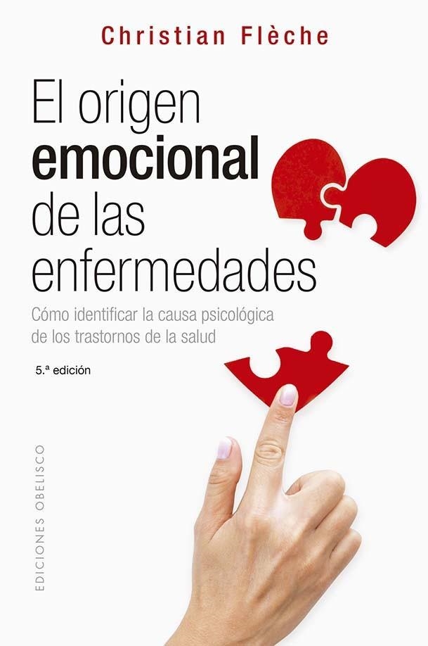 ORÍGEN EMOCIONAL DE LAS ENFERMEDADES (N.E.), EL | 9788491119999 | FLÈCHE, CHRISTIAN | Llibreria Drac - Librería de Olot | Comprar libros en catalán y castellano online