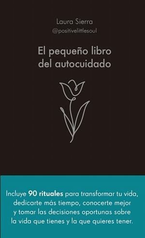 PEQUEÑO LIBRO DEL AUTOCUIDADO, EL | 9788413442686 | SIERRA, LAURA | Llibreria Drac - Llibreria d'Olot | Comprar llibres en català i castellà online