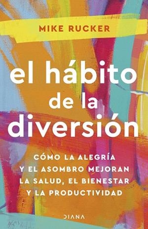 HÁBITO DE LA DIVERSIÓN, EL | 9788411190978 | RUCKER, MIKE | Llibreria Drac - Llibreria d'Olot | Comprar llibres en català i castellà online