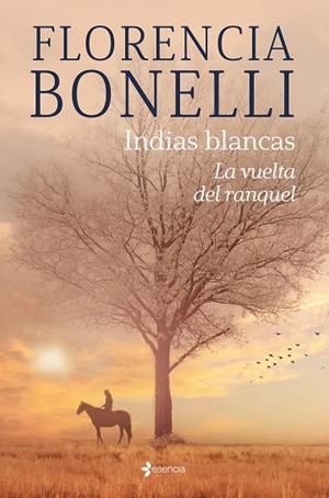 INDIAS BLANCAS. LA VUELTA DEL RANQUEL | 9788408276319 | BONELLI, FLORENCIA | Llibreria Drac - Librería de Olot | Comprar libros en catalán y castellano online