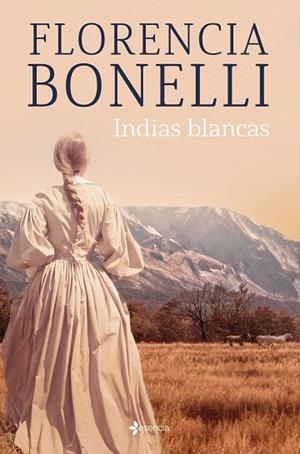 INDIAS BLANCAS | 9788408276302 | BONELLI, FLORENCIA | Llibreria Drac - Librería de Olot | Comprar libros en catalán y castellano online