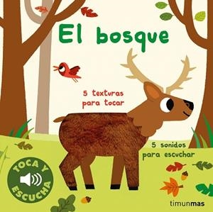 BOSQUE, EL. TOCA Y ESCUCHA | 9788408264309 | BILLET, MARION | Llibreria Drac - Librería de Olot | Comprar libros en catalán y castellano online