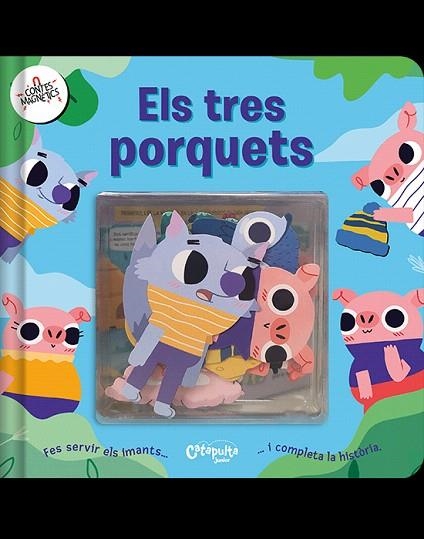 TRES PORQUETS, ELS (CONTES MAGNÈTICS) | 9789878151083 | ELS EDITORS DE CATAPULTA | Llibreria Drac - Librería de Olot | Comprar libros en catalán y castellano online