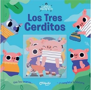 CUENTOS MAGNÉTICOS. LOS TRES CERDITOS | 9789876378666 | EDITORES  CATAPULTA | Llibreria Drac - Librería de Olot | Comprar libros en catalán y castellano online