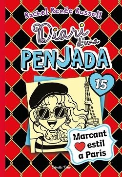 MARCANT ESTIL A PARÍS (DIARI D’UNA PENJADA 15) | 9788418135941 | RUSSELL, RACHEL RENÉE | Llibreria Drac - Librería de Olot | Comprar libros en catalán y castellano online