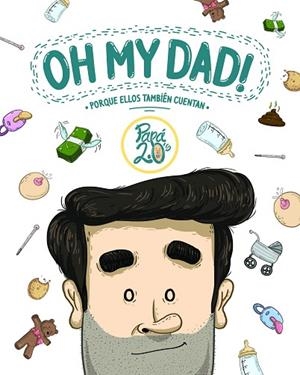 OH MY DAD! | 9788419466891 | PAPÁ 2.0'S | Llibreria Drac - Llibreria d'Olot | Comprar llibres en català i castellà online