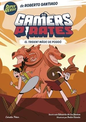 TRIDENT MÀGIC DE POSIDÓ, EL (ELS GAMERS PIRATES 3) | 9788413896151 | SANTIAGO, ROBERTO; DE LOS SANTOS MOLINA, EDUARDO | Llibreria Drac - Librería de Olot | Comprar libros en catalán y castellano online