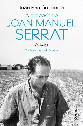 A PROPÒSIT DE JOAN MANUEL SERRAT | 9788466430500 | IBORRA, JUAN RAMÓN | Llibreria Drac - Librería de Olot | Comprar libros en catalán y castellano online