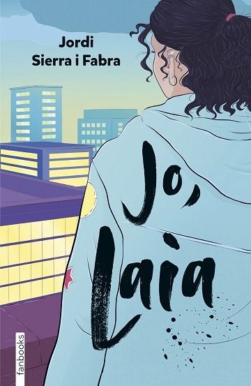 JO, LAIA | 9788419150745 | SIERRA I FABRA, JORDI | Llibreria Drac - Llibreria d'Olot | Comprar llibres en català i castellà online