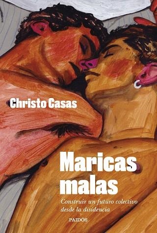 MARICAS MALAS | 9788449341403 | CASAS, CHRISTO | Llibreria Drac - Librería de Olot | Comprar libros en catalán y castellano online
