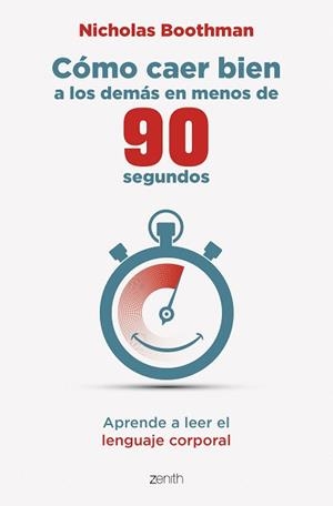 CÓMO CAER BIEN A LOS DEMÁS EN MENOS DE 90 SEGUNDOS | 9788408275657 | BOOTHMAN, NICHOLAS | Llibreria Drac - Librería de Olot | Comprar libros en catalán y castellano online