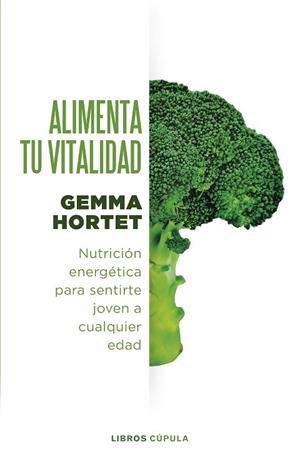 ALIMENTA TU VITALIDAD | 9788448037376 | HORTET, GEMMA | Llibreria Drac - Llibreria d'Olot | Comprar llibres en català i castellà online