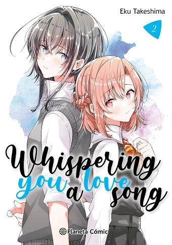 WHISPERING YOU A LOVE SONG Nº 02 | 9788411403429 | TAKESHIMA, EKU | Llibreria Drac - Librería de Olot | Comprar libros en catalán y castellano online