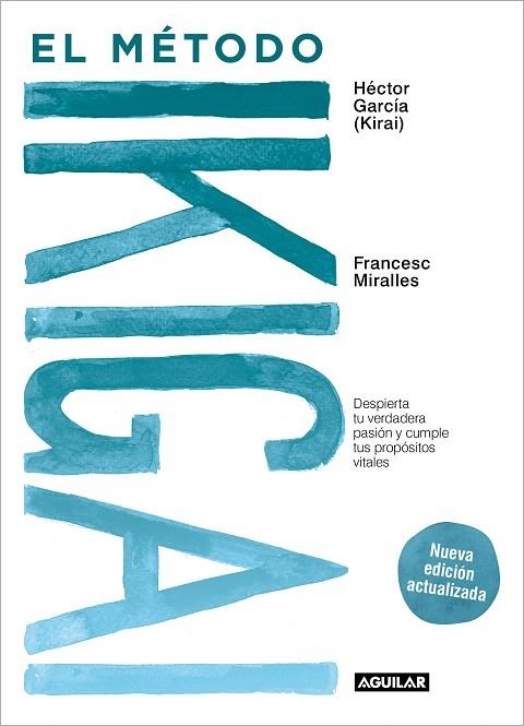 MÉTODO IKIGAI, EL | 9788403524217 | GARCÍA, HÉCTOR (KIRAI); MIRALLES, FRANCESC | Llibreria Drac - Librería de Olot | Comprar libros en catalán y castellano online