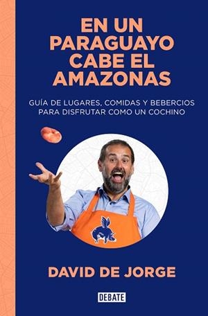 EN UN PARAGUAYO CABE EL AMAZONAS | 9788419642097 | DE JORGE, DAVID | Llibreria Drac - Librería de Olot | Comprar libros en catalán y castellano online