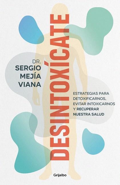 DESINTOXÍCATE | 9788425364853 | MEJÍA VIANA, DR. SERGIO | Llibreria Drac - Librería de Olot | Comprar libros en catalán y castellano online