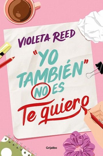 YO TAMBIÉN NO ES TE QUIERO | 9788425365737 | REED, VIOLETA | Llibreria Drac - Librería de Olot | Comprar libros en catalán y castellano online