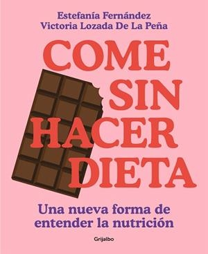 COME SIN HACER DIETA | 9788425363139 | LOZADA, VICTORIA; FERNÁNDEZ, ESTEFANÍA | Llibreria Drac - Librería de Olot | Comprar libros en catalán y castellano online