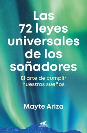 72 LEYES UNIVERSALES DE LOS SOÑADORES, LAS | 9788419248657 | ARIZA, MAYTE | Llibreria Drac - Librería de Olot | Comprar libros en catalán y castellano online