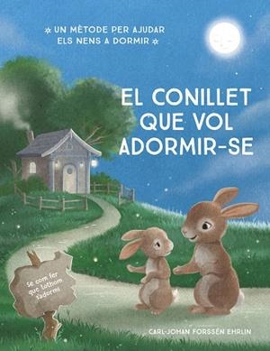 CONILLET QUE VOL ADORMIR-SE, EL | 9788448866686 | FORSSÉN EHRLIN, CARL-JOHAN | Llibreria Drac - Librería de Olot | Comprar libros en catalán y castellano online