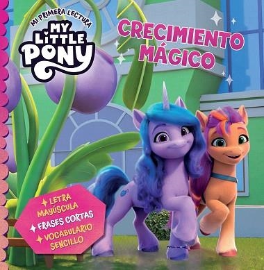 CRECIMIENTO MÁGICO (MY LITTLE PONY. MI PRIMERA LECTURA) | 9788448866334 | HASBRO | Llibreria Drac - Librería de Olot | Comprar libros en catalán y castellano online