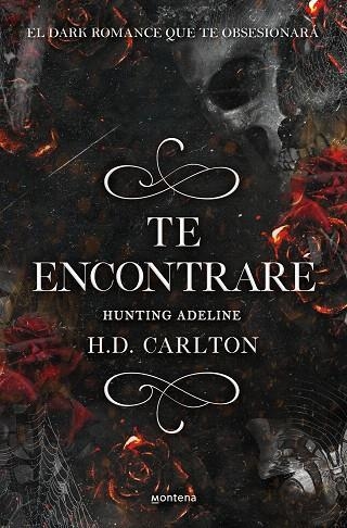 TE ENCONTRARÉ: HUNTING ADELINE (DUETO DEL GATO Y EL RATÓN 2) | 9788418483912 | CARLTON, H. D. | Llibreria Drac - Librería de Olot | Comprar libros en catalán y castellano online