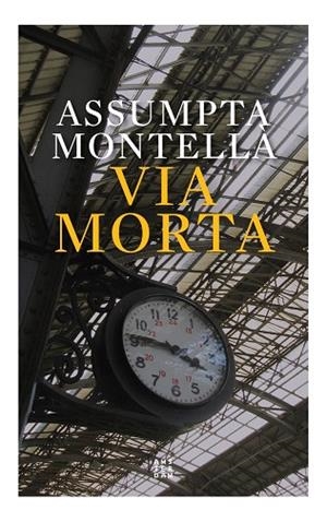 VIA MORTA | 9788417918996 | MONTELLÀ, ASSUMPTA | Llibreria Drac - Librería de Olot | Comprar libros en catalán y castellano online