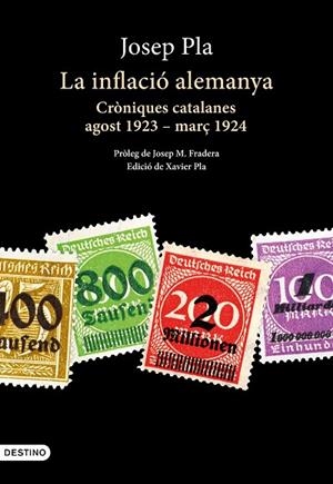 INFLACIÓ ALEMANYA, LA. CRÒNIQUES CATALANES (AGOST 1923 MARÇ 1924) | 9788419734044 | PLA, JOSEP | Llibreria Drac - Llibreria d'Olot | Comprar llibres en català i castellà online