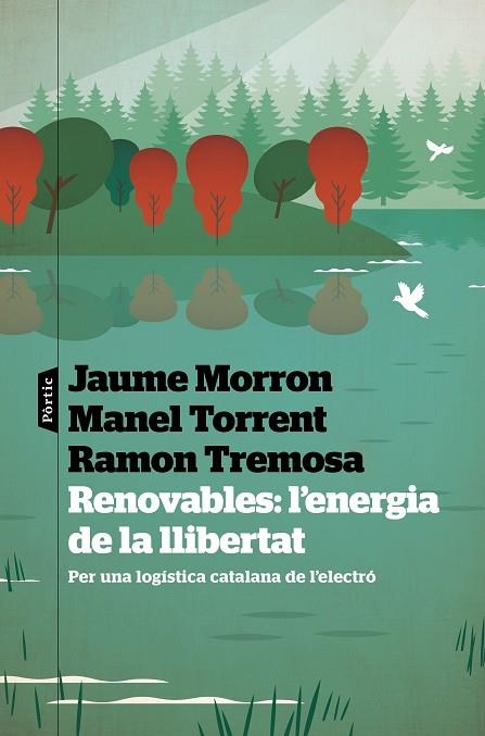 RENOVABLES: L'ENERGIA DE LA LLIBERTAT | 9788498095487 | TREMOSA, RAMON | Llibreria Drac - Librería de Olot | Comprar libros en catalán y castellano online