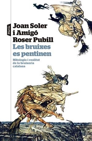 BRUIXES ES PENTINEN, LES | 9788498095524 | SOLER I AMIGÓ, JOAN; PUBILL, ROSER | Llibreria Drac - Llibreria d'Olot | Comprar llibres en català i castellà online