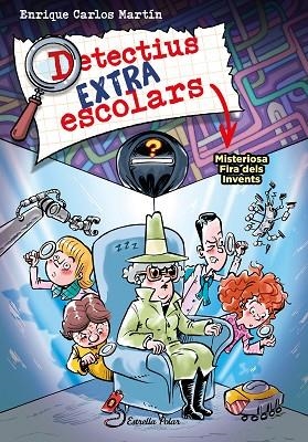 MISTERIOSA FIRA DELS INVENTS (DETECTIUS EXTRAESCOLARS 4) | 9788413896533 | MARTÍN, ENRIQUE CARLOS | Llibreria Drac - Librería de Olot | Comprar libros en catalán y castellano online