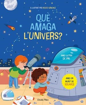 QUÈ AMAGA L'UNIVERS? LLIBRE AMB SOLAPES | 9788413894669 | SÁNCHEZ, ROCÍO | Llibreria Drac - Librería de Olot | Comprar libros en catalán y castellano online
