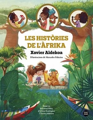 HISTÒRIES DE L'ÀFRIKA, LES | 9788413896519 | ALDEKOA, XAVIER | Llibreria Drac - Llibreria d'Olot | Comprar llibres en català i castellà online