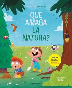 QUÈ AMAGA LA NATURA? LLIBRE AMB SOLAPES | 9788413894652 | MARTÍN CURTO, LEIRE | Llibreria Drac - Librería de Olot | Comprar libros en catalán y castellano online