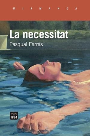 NECESSITAT, LA | 9788418858505 | FARRÀS, PASQUAL | Llibreria Drac - Librería de Olot | Comprar libros en catalán y castellano online