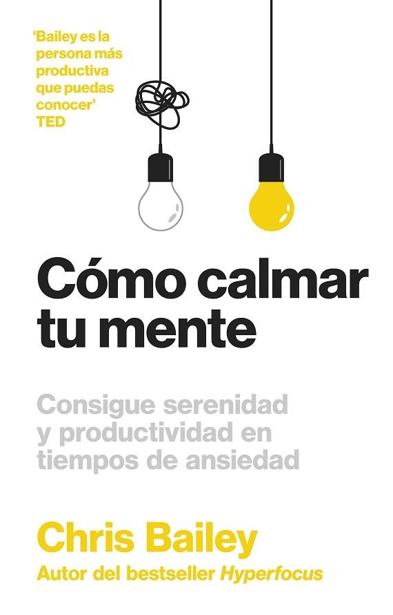CÓMO CALMAR TU MENTE | 9788417963804 | BAILEY, CHRIS | Llibreria Drac - Librería de Olot | Comprar libros en catalán y castellano online