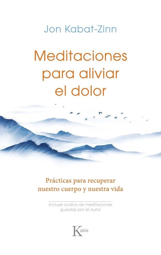 MEDITACIONES PARA ALIVIAR EL DOLOR | 9788411211727 | KABAT-ZINN, JON | Llibreria Drac - Librería de Olot | Comprar libros en catalán y castellano online