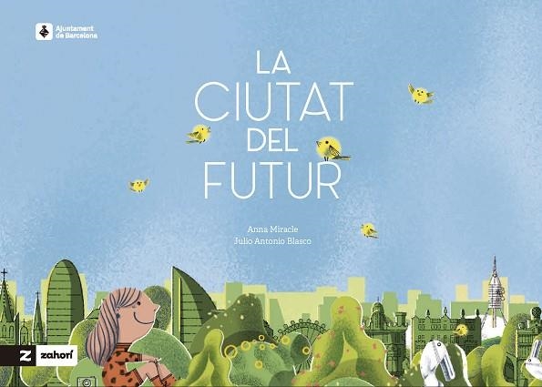 CIUTAT DEL FUTUR, LA | 9788419532954 | MIRACLE, ANNA | Llibreria Drac - Librería de Olot | Comprar libros en catalán y castellano online